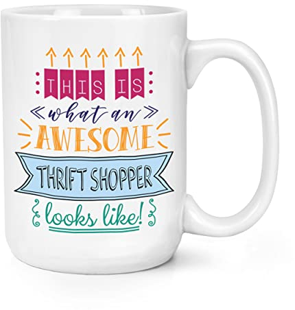 Große Tasse mit Aufschrift This is What an Awesome Thrift Shopper Looks Like, 425 ml