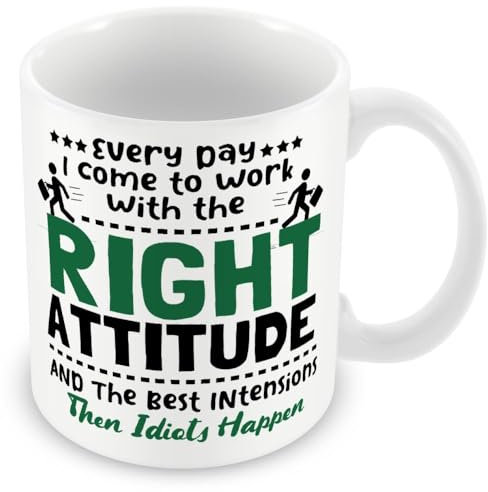 MUGGZ Work Colleague Funny Gift Mug - Every Day I Come to Work with The Right Attitude and Best Intentions – Custom Funny Coffee Mug – Unique Gift for Friends & Family