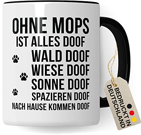 Mops Tasse Geschenkidee Hund Kaffeetasse Humor Witz Geschenk für Hundebesitzer Kaffeebecher Herrchen Frauchen Becher (Weiß & Schwarz)