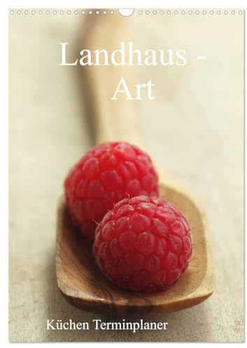 Landhaus-Art – Küchen Terminplaner/Planer (Wandkalender 2026 DIN A3 hoch), CALVENDO Monatskalender: Frische Zutaten feine Kräuter für Termine rund um das Jahr (CALVENDO Lifestyle)