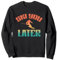 Retro Ski You Later Sweatshirt