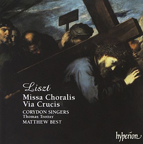 Liszt - Missa Choralis & Via Crucis