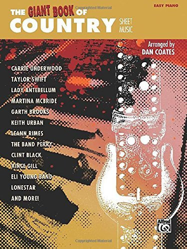 The Giant Book of Country Sheet Music: Easy Piano (Giant Book of Sheet Music) by Dan Coates (Arranger) (1-Apr-2014) Sheet music