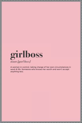 Girl Boss Notebook Journal - girlboss : noun / gurl boss