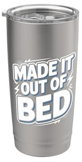 Made It Out Of Bed Realizzazione Successo mattutino ||- Bicchiere termico in acciaio inox doppia parete
