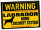 Labrador Labby Schild Warning Security System Türschild Hundeschild Warnschild Hund