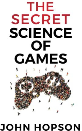 The Secret Science of Games