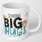 Get Well Soon Gifts, Thinking of You Presents, Sympathy, Big hugs Mug, Galentine's Gifts Mug 11oz