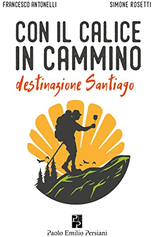 Con il calice in Cammino: Destinazione Santiago