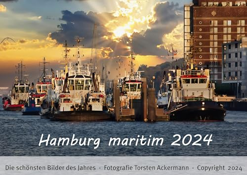 Wandkalender Hamburg maritim 2024 - Bilder aus dem Hamburger Hafen: Queen Mary, AIDA, Containerschiffe, Segelschiffe, Schlepper, etc. - Bilder/Fotos/Souvenirs (Kalender Format DIN A3)