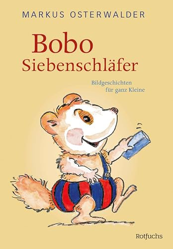 Bobo Siebenschläfer: Bildgeschichten für ganz Kleine (Bobo Siebenschläfer: Abenteuer zum Vorlesen ab 2 Jahre 1)