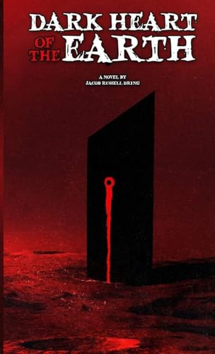Dark Heart of the Earth: A Novel