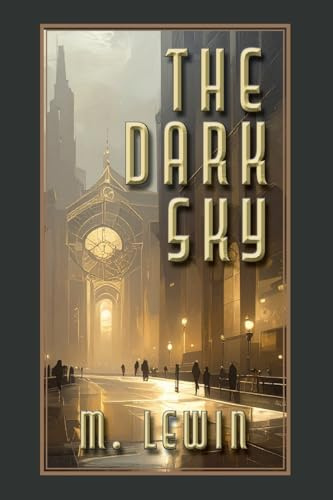 The Dark Sky (The Alleisian Archives, Band 1)