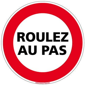 Signalétique.biz France - Panneau - Roulez Au Pas - Plastique rigide PVC 1,5 mm - Diamètre 250 mm - Protection Anti-UV