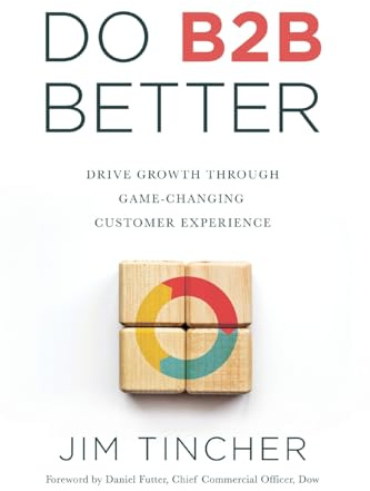 Do B2B Better: Drive Growth Through Game-Changing Customer Experience
