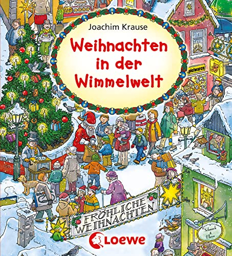 Weihnachten in der Wimmelwelt: Wimmel- und Suchspaß für die Adventszeit für Kinder ab 2 Jahren