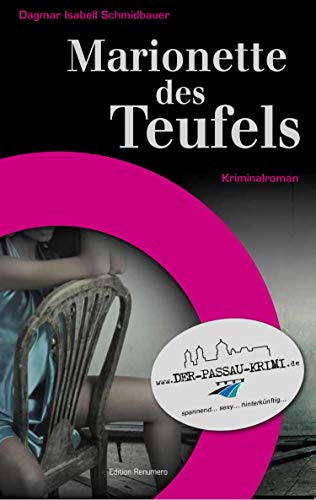 Marionette des Teufels: Mord im Fürstbischöflichen Opernhaus in Passau