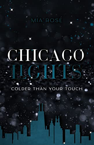 Chicago Lights: Colder than your Touch (German Edition)
