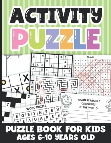 Activity Puzzle Book For Kids Ages 6-10 Years Old: Sudoku, Mazes, Word Search, Tic-Tac-Toe, Word Scramble, Hangman Puzzle, And More, Activity book for kids
