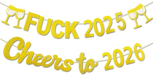 „Fuck to 2025 Cheers to 2026“-Banner, Goldglitzer-Girlande „Frohes neues Jahr 2026“, „Goodbye 2025 Cheers to 2026“-Banner für Silvester, Willkommen-in-2026-Partydekorationen