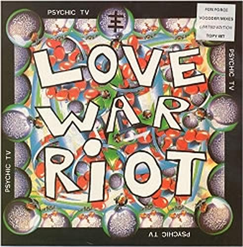 Psychic Tv / Love War Riot