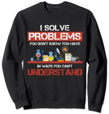 I Solve Problems Funny Medical Lab Tech, hôpital Lab Sweatshirt