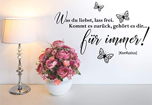 *NEU* Wandaufkleber/Wandtattoo/Wandsticker Spruch/Zitat ***Was du liebst, lass frei. Kommt es zurück, gehört es dir... für immer!*** (Größen.- und Farbauswahl)