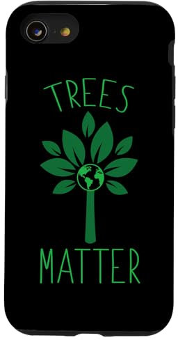Trees Matter Earth Green Eco Message Case for iPhone SE (2020) / 7 / 8