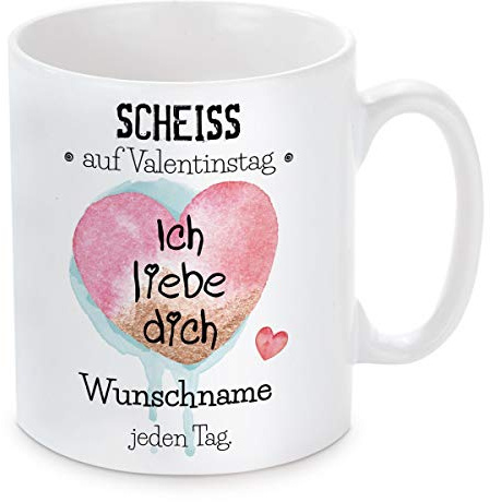 Herzbotschaft Tasse mit Motiv Modell: Scheiss auf Valentinstag. (personalisierbar)