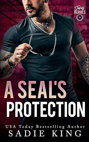 A SEAL's Protection (Jake's Heroes, Band 3)