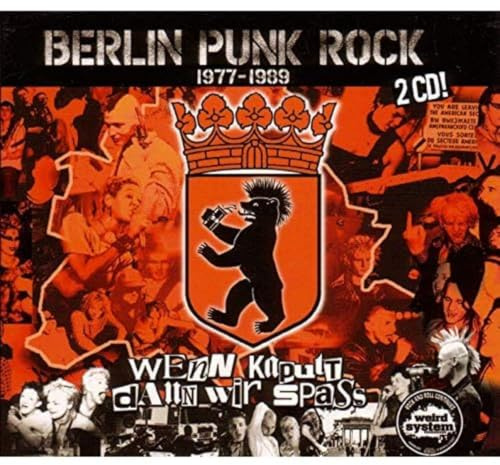 Berlin Punk Rock 1977-1989, Wenn kaputt dann wir Spaß