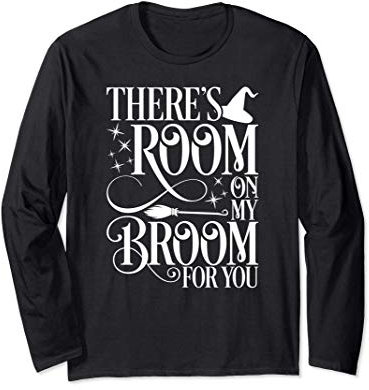 Room On My Broom For You Witch Funny Halloween Long Sleeve T-Shirt