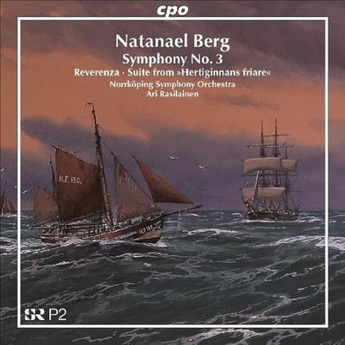 Natanael Berg: Symphony No. 3 Forces / Reverenza / Suite