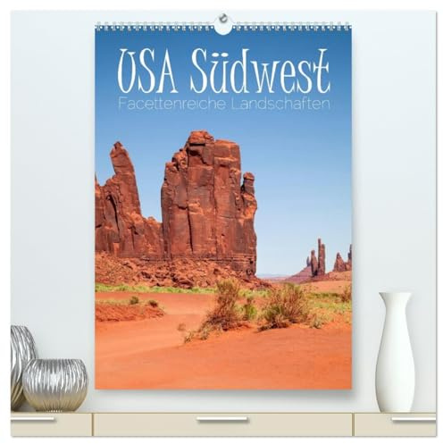 USA Südwest Facettenreiche Landschaften (hochwertiger Premium Wandkalender 2026 DIN A2 hoch), Kunstdruck in Hochglanz: Eindrucksvolle Naturschauplätze entdecken (CALVENDO Natur)