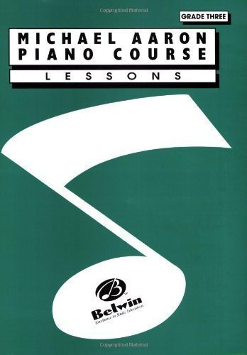 Michael Aaron Piano Course: Lessons Grade 3 by Aaron, Michael ( 1994 )