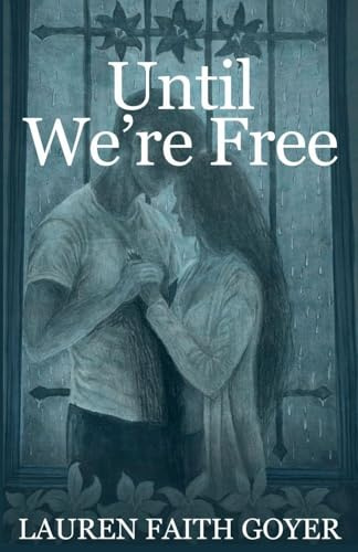 Until We're Free (The Set Me Free Trilogy, Band 1)