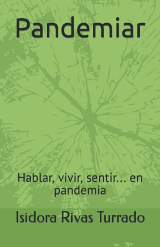 Pandemiar: Hablar, vivir, sentir... en pandemia