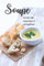 Livre de recettes de Soupes et Potages: Carnet de recettes de soupes et potages à compléter ⎮ 100 fiches de recettes à compléter