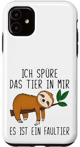 Handyhülle Ich Spüre Das Tier In Mir Es Ist Ein Faultier Hülle für iPhone 11