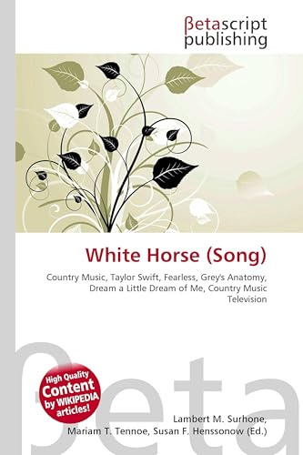 White Horse (Song): Country Music, Taylor Swift, Fearless, Grey's Anatomy, Dream a Little Dream of Me, Country Music Television
