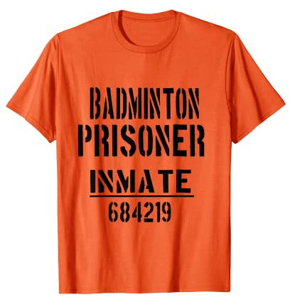 Badminton Halloween Kostüm – Lustiger Gefangenen Gefängnis-Inmatate T-Shirt