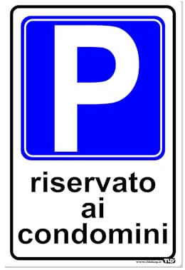 TLDSHOP® - Cartello Segnaletico - PARCHEGGIO Riservato ai Condomini - 20x30cm - Materiale: PVC 1mm - Quantità: Pz 1