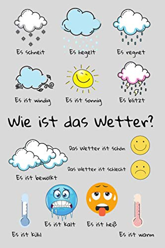 Weather Notebook: Weather Notebook | German Learning | Weather Vocabulary & Articles | Learn German Words Thanks to Your Notebook | Lined Practice ... Language Students (German Learning Notebooks)