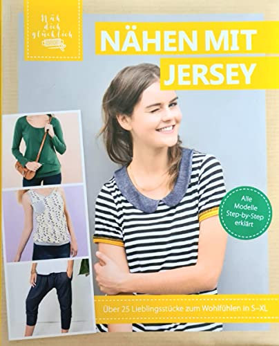 Nähen mit Jersey - über 25 Lieblingsstücke zum Wohlfühlen in S-XL