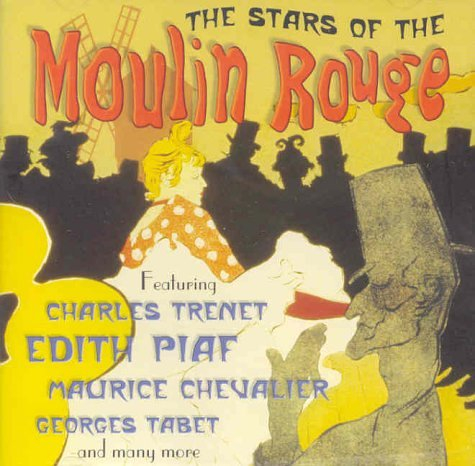 Stars of the Moulin Rouge
