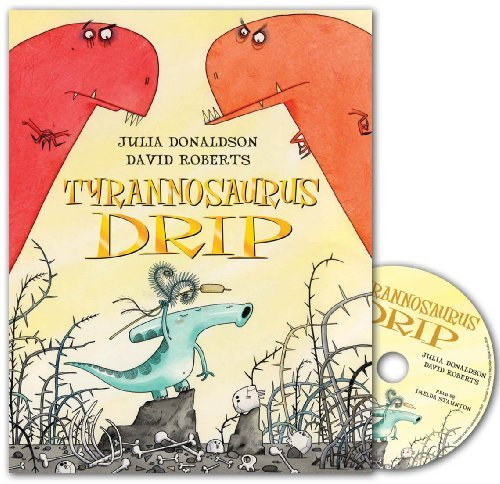 Tyrannosaurus Drip Book and CD Pack (Book & CD): Written by Julia Donaldson, 2008 Edition, Publisher: Macmillan Digital Audio [Paperback]