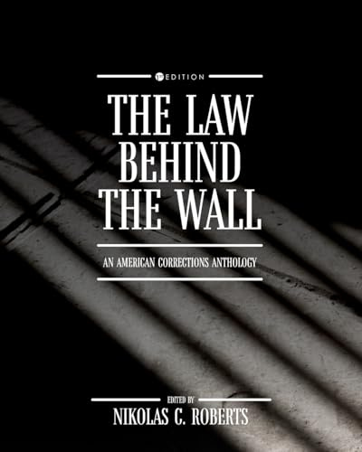 The Law Behind the Wall: An American Corrections Anthology