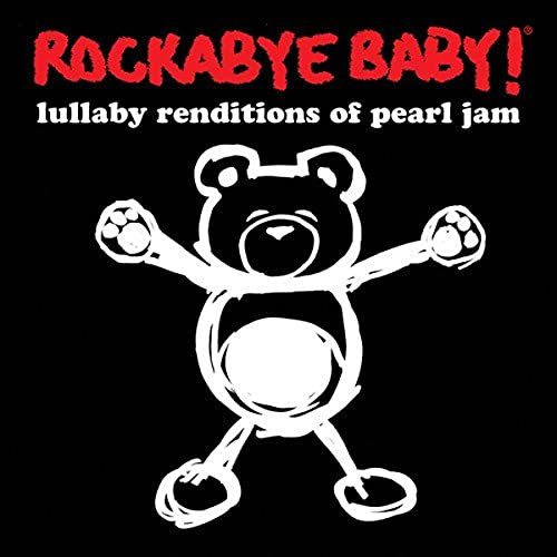 Rockabye Baby! Lullaby Renditions of Pearl Jam