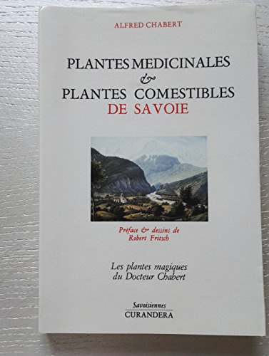 Plantes médicinales et plantes comestibles de savoie
