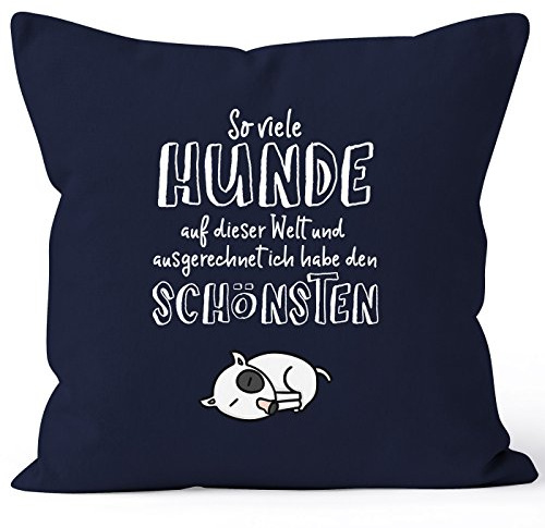 MoonWorks Kissen-Bezug so viele Hunde auf Dieser Welt und ausgerechnet ich Habe den Schönsten Baumwolle Navy 40cm x 40cm